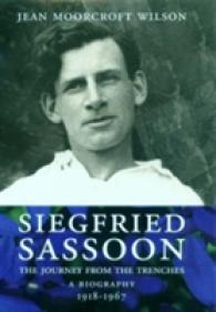 Ｓ．サスーン伝１９１８－１９６７年<br>Siegfried Sassoon : A Biography