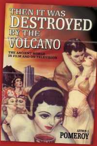 'Then it Was Destroyed by the Volcano' : The Ancient World in Film and on Television