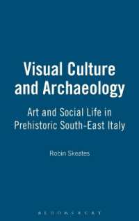 Visual Culture and Archaeology : Art and Social Life in Prehistoric South-East Italy