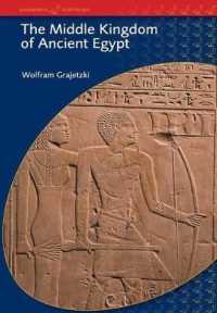 The Middle Kingdom of Ancient Egypt : History, Archaeology and Society (Bcp Egyptology)