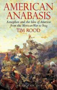American Anabasis : Xenophon and the Idea of America from the Mexican War to Iraq