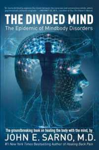 The Divided Mind : The Epidemic of Mindbody Disorders