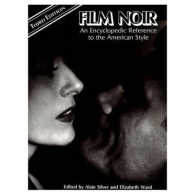 Film Noir: An Encyclopaedic Reference to the American Style