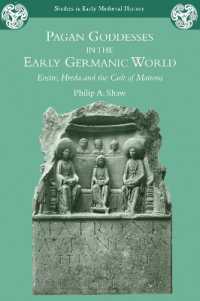 Pagan Goddesses in the Early Germanic World : Eostre, Hreda and the Cult of Matrons (Studies in Early Medieval History)