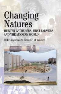 Changing Natures : Hunter-gatherers, First Famers and the Modern World (Debates in Archaeology)