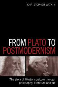 From Plato to Postmodernism : The Story of Western Culture through Philosophy, Literature and Art