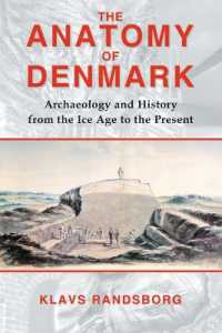 The Anatomy of Denmark : Archaeology and History from the Ice Age to AD 2000