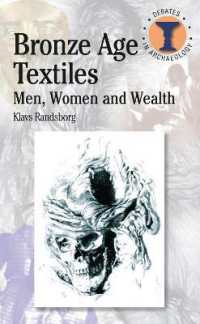 Bronze Age Textiles : Men, Women and Wealth (Debates in Archaeology)