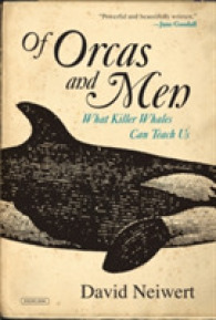 Of Orcas and Men : What Killer Whales Can Teach Us
