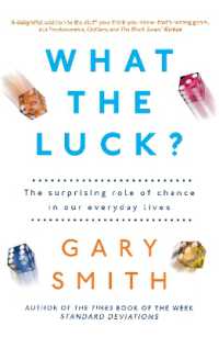 What the Luck? : The Surprising Role of Chance in Our Everyday Lives
