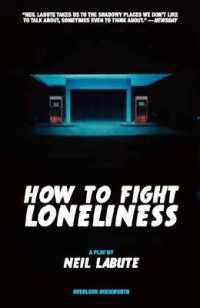 How to Fight Loneliness