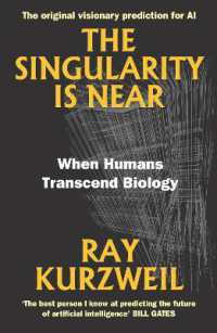 The Singularity Is Near : When Humans Transcend Biology