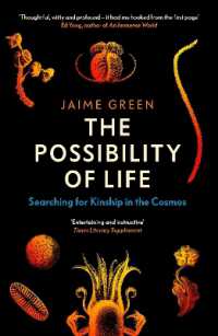 The Possibility of Life : Searching for Kinship in the Cosmos