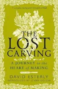 The Lost Carving : A Journey to the Heart of Making