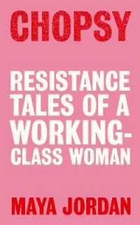 Chopsy : Resistance Tales of a Working-Class Woman