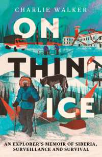On Thin Ice : An Explorer's Memoir of Siberia, Surveillance and Survival
