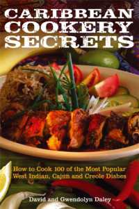 Caribbean Cookery Secrets : How to Cook 100 of the Most Popular West Indian, Cajun and Creole Dishes