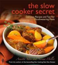 Slow Cooker Secret : Delicious Recipes and Tips for Mouthwatering Meals -- Paperback / softback