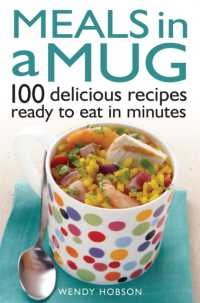Meals in a Mug : 100 delicious recipes ready to eat in minutes