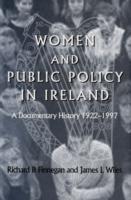 Women and Pulic Policy in Ireland : A Documentary History, 1922-1997