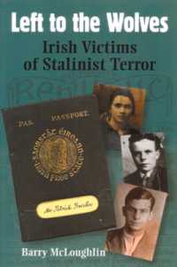 Left to the Wolves : Irish Victims of Stalinist Terror
