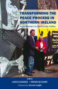 Transforming the Peace Process in Northern Ireland : From Terrorism to Democratic Politics