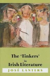 The Tinkers in Irish Literature : Unsettled Subjects and the Construction of Difference