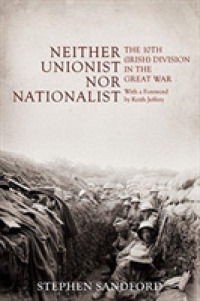 Neither Unionist nor Nationalist : The 10th (Irish) Division in the Great War