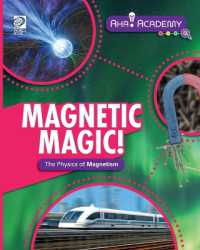 Magnetic Magic! The Physics of Magnetism (Aha! Academy: Physics")
