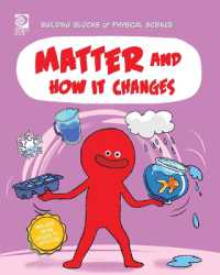 Matter and How It Changes (Building Blocks of Physical Science)