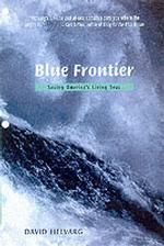 The Blue Frontier : Saving America's Living Seas