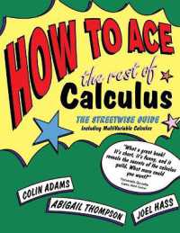How to Ace the Rest of Calculus : The Streetwise Guide