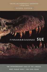 「Ｔレックス・スー」<br>Tyrannosaurus Sue : The Extraordinary Saga of the Largest, Most Fought over T-rex Ever Found