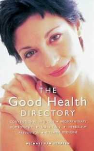 Good Health Directory : Home Remedies for Everyday Health Problems -- Paperback