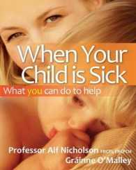 When Your Child Is Sick : What You Can Do to Help
