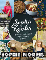 Sophie Kooks : Quick and Easy Feel Good Food