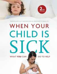 When Your Child Is Sick : What You Can Do to Help （2ND）