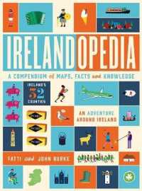 Irelandopedia : A Compendium of Maps, Facts and Knowledge