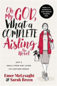 Oh My God What a Complete Aisling the Novel -- Paperback