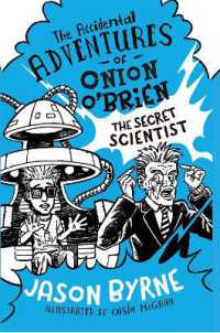 The Accidental Adventures of Onion O'Brien : The Secret Scientist