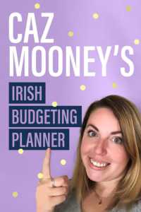 Caz Mooney's Budgeting Planner : Take control of your money and gain peace of mind