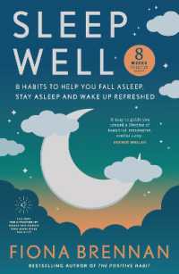 Sleep Well : Eight Habits to help you Fall asleep, stay asleep, wake up refreshed