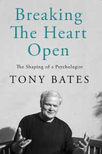 Breaking the Heart Open : The Shaping of a Psychologist