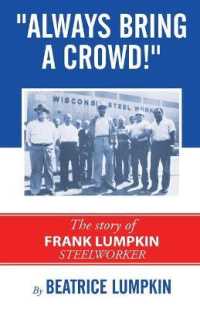 Always Bring a Crowd : The story of Frank Lumpkin, Steelworker （2ND）