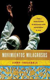 Movimientos milagrosos : Cómo cientos de miles de musulmanes están enamorándose de Jesús