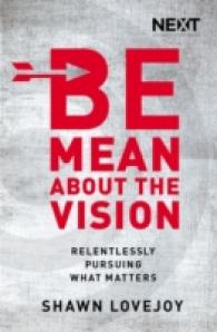 Be Mean about the Vision : Preserving and Protecting What Matters