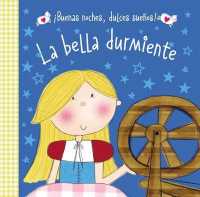 La bella durmiente / Sleeping Beauty (Buenas noches, dulces sueos!) （BRDBK）