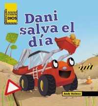 Dani salva el dia / Diggit Saves the Day (Edificando el reino de dios / Building God's Kingdom) （BRDBK）