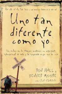 Uno tan diferente como yo : Un esclavo en los tiempos modernos, un negociante internacional de arte y la increíble mujer que los unió