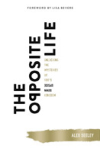 The Opposite Life : Unlocking the Mysteries of God's Upside-Down Kingdom